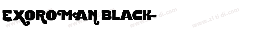 EXOROMAN black字体转换